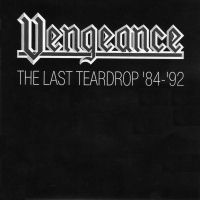 [Vengeance The Last Teardrop 1984-1992 Album Cover]