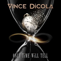 Vince DiCola Only Time Will Tell Album Cover