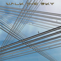 [Walk The Sky Walk The Sky Album Cover]
