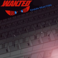 [Wanted Chain Reaction Album Cover]