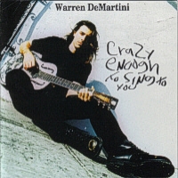 [Warren DeMartini Crazy Enough To Sing To You Album Cover]