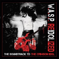 [W.A.S.P. Reidolized - The Soundtrack to The Crimson Idol Album Cover]