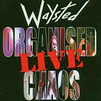 Waysted Organised Chaos Live Album Cover