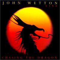 [John Wetton Chasing the Dragon Album Cover]