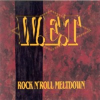 [W.E.T Rock N' Roll Meltdown Album Cover]