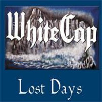 [White Cap Lost Days Album Cover]