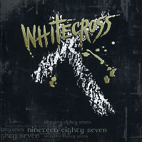 Whitecross Nineteen Eighty Seven Album Cover