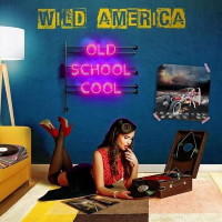 [Wild America Old School Cool Album Cover]