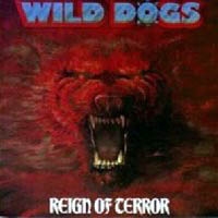 Wild Dogs Reign Of Terror Album Cover