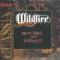 [Wildfire Brute Force and Ignorance Album Cover]