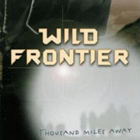 Wild Frontier Thousand Miles Away Album Cover