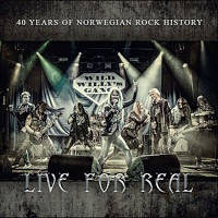 Wild Willy's Gang Live For Real (40 Years of Norwegian Rock History) Album Cover