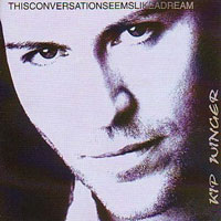 [Kip Winger Thisconversationseemslikeadream Album Cover]