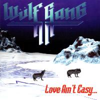 Wulf Gang Love Ain't Easy Album Cover