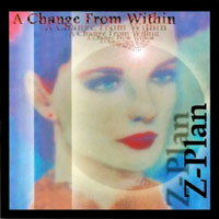 Z Plan A Change from Within Album Cover