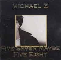 [Michael Zee Five Seven, Maybe Five Eight Album Cover]