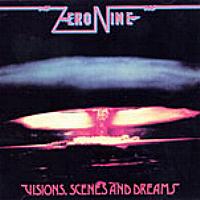 Zero Nine Visions, Scenes And Dreams Album Cover