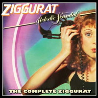 [Ziggurat Melodic Scandal - The Complete Ziggurat Album Cover]