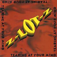 Z-LOT-Z Tearing At Your Mind Album Cover