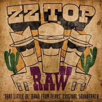 [ZZ Top Raw - That Little Ol' Band From Texas Original Soundtrack  Album Cover]